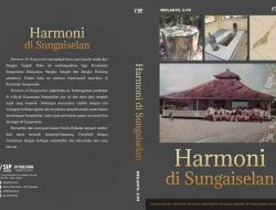 Mau tahu harmonisnya Sungaiselan? semua ada dalam buku “Harmoni di Sungaiselan”