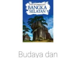 Warisan dari Para Esais  Bangka Selatan untuk Peradaban Nusantara