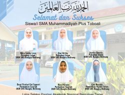 Siswa SMA Muhammadiyah Toboali Berhasil Lolos SNBP dan SPAN PTKIN 2025, Bukti Sekolah Muhammadiyah Berdaya Saing dan Berprestasi