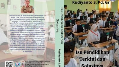 Spektakuler…Rudiyanto, Guru SDN 9 Airgegas Bangka Selatan Terbitkan Tiga Buku Sekaligus