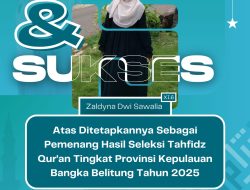 Zaldyna Dwi Sawalia, Pelajar SMAN 1 Payung RaihBeasiswa Tahfizd dari Pemprov Babel 