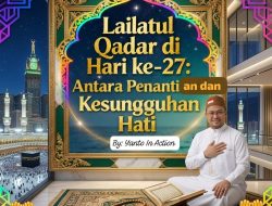 Antara Harapan Lailatul Qadar dan Kesungguhan Hati